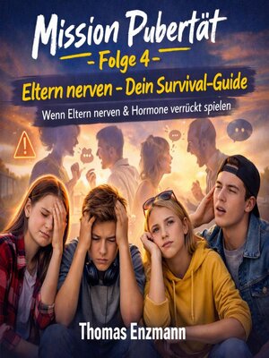 cover image of Mission Pubertät--Folge 4--Eltern nerven- Dein Survival-Guide